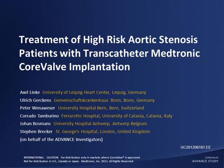 INTERNATIONAL. CAUTION: For distribution only in markets where CoreValve® is approved. Not for distribution in U.S., Canada or Japan. Medtronic, Inc. 2011.