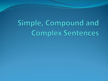 Lets Review: A Clause is a unit of grammatical organization next below the sentence in rank and in traditional grammar said to consist of a subject and.