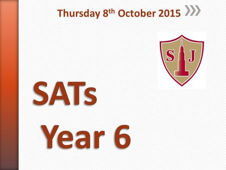 Thursday 8 th October 2015. » Raised Expectations » Larger amount to cover » New and changed vocabulary » Your children started in Year 5.