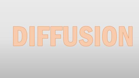 By the end of this lesson you will be able to Analyze diffusion patterns to understand, manage, and predict movement. Acquire an understanding of the.