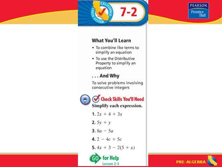 Lesson 7-2 Warm-Up. Lesson 7-2 Warm-Up “Solving Multi-Step Equations” (7-2) What are the steps for solving a multi-step equation? Step 1: Clear the.