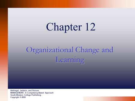 Organizational Change and Learning