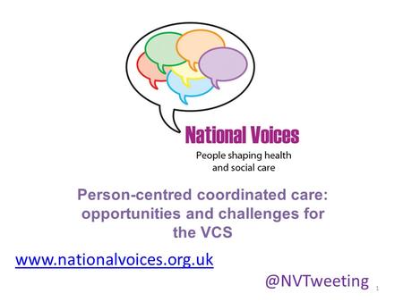 Person-centred coordinated care: opportunities and challenges for the VCS 1.