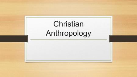 Christian Anthropology