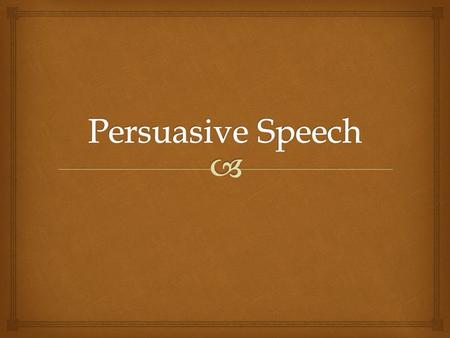   Persuasion is the influence of beliefs, attitudes, intentions, motivations, or behaviors.  It is the process aimed at changing a person’s or group’s.