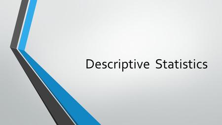 Descriptive Statistics