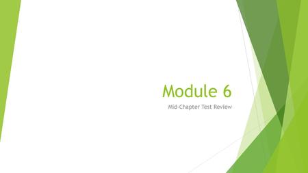 Module 6 Mid-Chapter Test Review. Describe the Transformation from the Given Pre-Image to the Given Image 1. Pre-Image: Shape 1 Image: Shape 4 1. Answer: