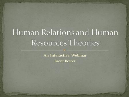 An Interactive Webinar Brent Bester. Hello everyone! Presentation Introduction and Presenter Information Overview of Agenda and Expectations Instructions.