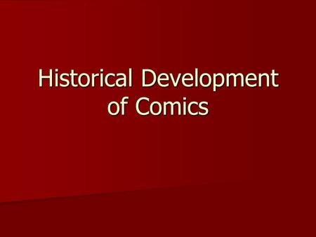 Historical Development of Comics