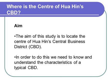 Where is the Centre of Hua Hin’s CBD?