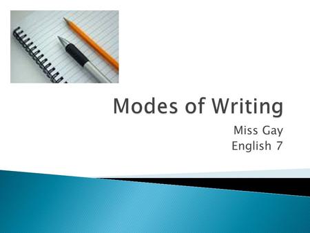 Modes of Writing Miss Gay English 7.