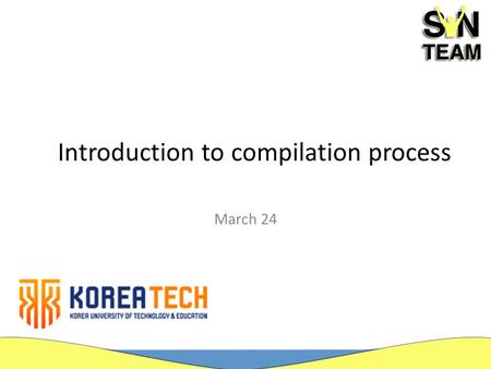 Introduction to compilation process March 24. The following slides will show you step by step instruction how to get ready and build C language programs.