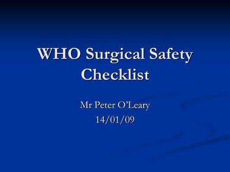 WHO Surgical Safety Checklist