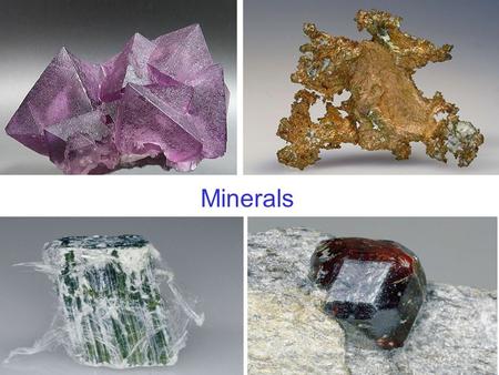 Minerals.