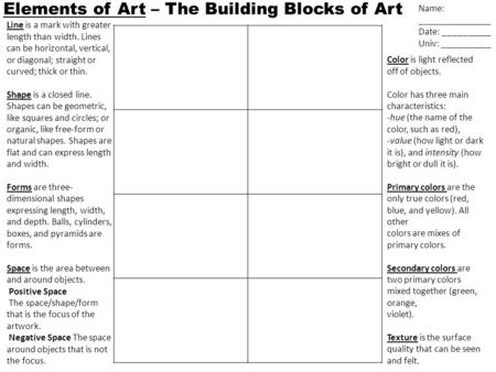 Elements of Art – The Building Blocks of Art Name: _______________ Date: __________ Univ: __________ Line is a mark with greater length than width. Lines.