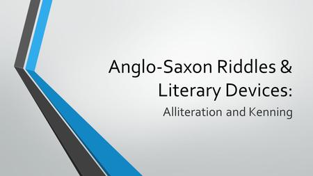 Anglo-Saxon Riddles & Literary Devices: