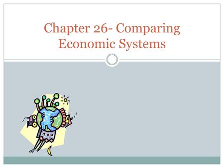 Chapter 26- Comparing Economic Systems. Why Nations Trade Exported goods are sold to other countries; imported goods are purchased from abroad; the US.