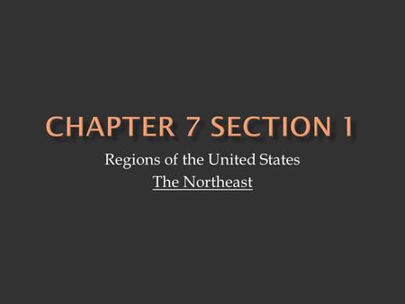 Regions of the United States The Northeast.  The Northeast is known for its beautiful landscape- a result of the geography and climate of the region.