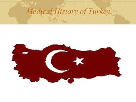 Medical History of Turkey. Late Ottoman Period 1827 First modern Medical School (I. Mahmut Tıphane-i Amire (14 March Medical Celebiration) 1871 Memleket.