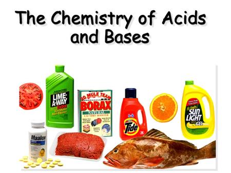 The Chemistry of Acids and Bases. Some Properties of Acids þ Produce H + (as H 3 O + ) ions in water (the hydronium ion is a hydrogen ion attached to.