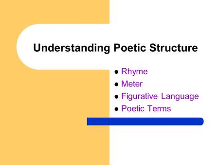 Understanding Poetic Structure