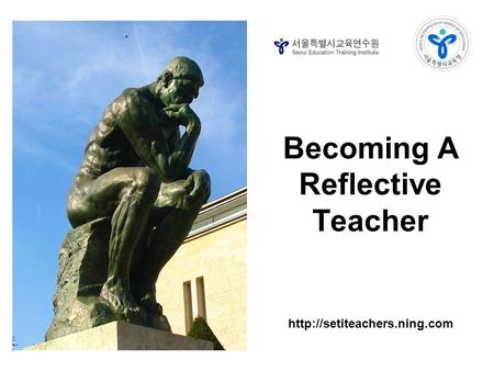 Becoming A Reflective Teacher