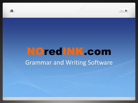 NOredINK.com Grammar and Writing Software. What is NOredINK? A fun, personalized, and adaptive tool to help students improve their grammar and writing.