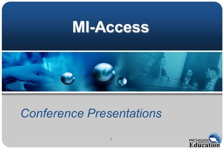 1 MI-Access Conference Presentations. 2 MI-Access Assessment Basics Assessment Basics.