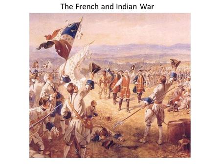 The French and Indian War