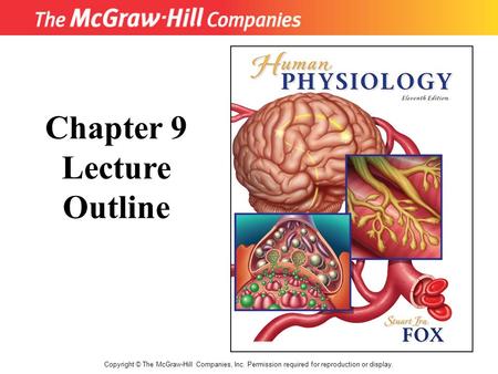 Copyright © The McGraw-Hill Companies, Inc. Permission required for reproduction or display. Chapter 9 Lecture Outline.