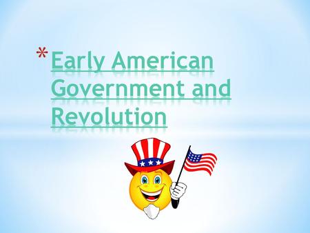 Early American Government and Revolution