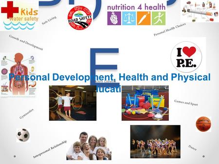 PDHP E Personal Development, Health and Physical Education Interpersonal Relationship Growth and Development Games and Sport Gymnastics Dance Active Lifestyle.