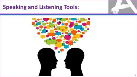 Speaking and Listening Tools: