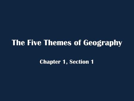 The Five Themes of Geography