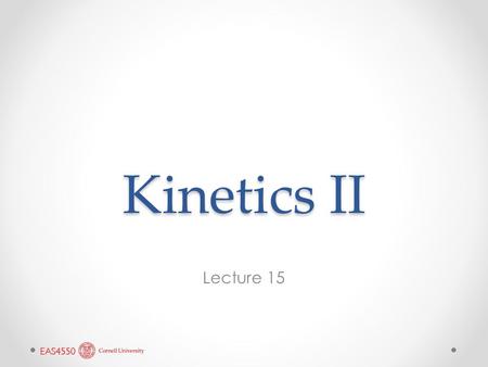 Kinetics II Lecture 15. Rates of Complex Reactions Complex reactions that involve a series of steps that must occur in sequence are called chain reactions.