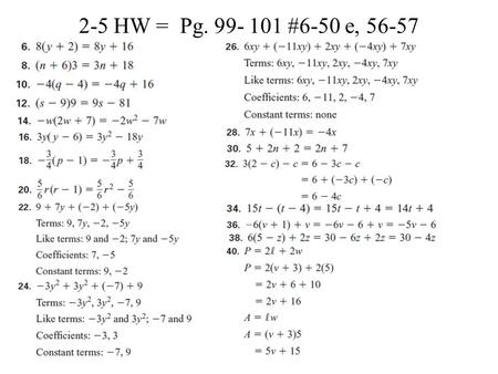 2-5 HW = Pg. 99- 101 #6-50 e, 56-57. 2-5 HW Continued 56.) C57.) B.