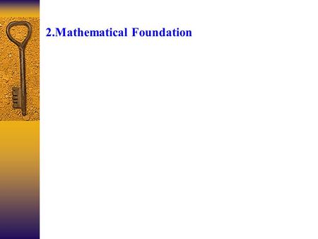 2.Mathematical Foundation 2.1 The transfer function concept  From the mathematical standpoint, algebraic and differential or difference equations can.