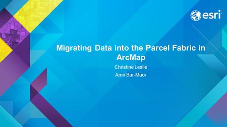 Migrating Data into the Parcel Fabric in ArcMap