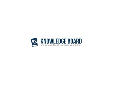 UsersTraining StatisticsCommunication Tests Knowledge Board Welcome to the Knowledge Board interactive guide! We encourage you to start with a click on.