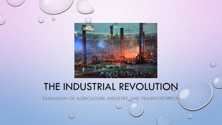 The Industrial Revolution