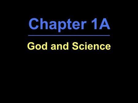 Chapter 1A God and Science.