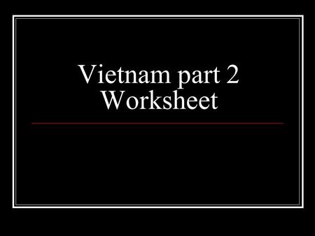 Vietnam part 2 Worksheet