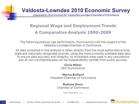 1 Valdosta-Lowndes 2010 Economic Survey prepared by Illuminomics for Valdosta-Lowndes Chamber of Commerce Regional Wage and Employment Trends A Comparative.