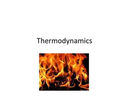 Thermodynamics.