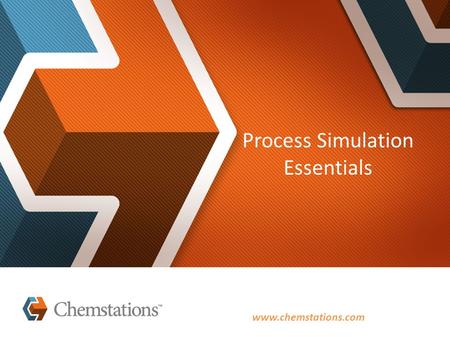 Process Simulation Essentials www.chemstations.com.