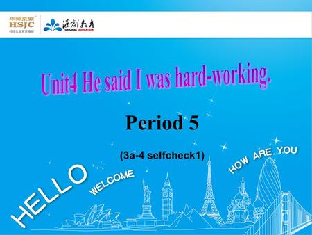 Period 5 (3a-4 selfcheck1). What did your classmate say about you? What did your teacher say about you? What did your father/mother say about you? Be.