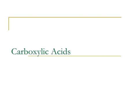 Carboxylic Acids.