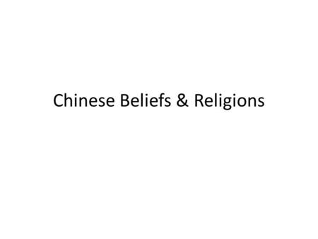 Chinese Beliefs & Religions. BuddhismConfucianismTaoism Founder Teachings & Beliefs ------ ------ ------ Afterlife---