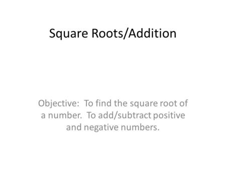 Square Roots/Addition