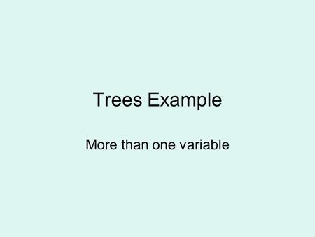 Trees Example More than one variable. The residual plot suggests that the linear model is satisfactory. The R squared value seems quite low though,